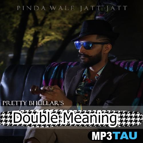 Double-Meaning Pretty Bhullar mp3 song lyrics